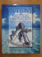 Thomas J. Cutler - Dutton's Nautical Navigation