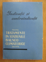 Tr. Dinculescu - Indicatii si contraindicatii pentru tratamente in statiunile balneo-climaterice