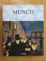 Ulrich Bischoff - Edvard Munch, 1863-1944. Images of Life and Death