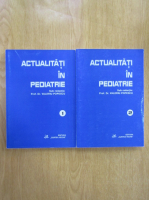 Valeriu Popescu - Actualitati in pediatrie (2 volume)