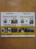 Vasile Crisan - Enciclopedie Tribuna 1884-1918 (2 volume)