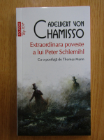 Adalbert von Chamisso - Extraordinara poveste a lui Peter Schlemihl