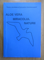 Aloe vera, miracolul naturii