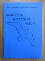 Aloe vera, miracolul naturii