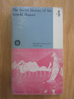Arnold Hauser - The Social History of Art (volumul 4)