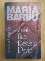 Barbu Maria - Sunt fiica Regelui David