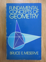 Bruce E. Meserve - Fundamental Concepts of Geometry