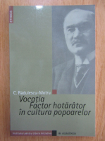 C. Radulescu Motru - Vocatia. Factor hotarator in cultura popoarelor