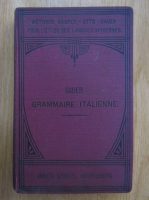 Charles Marquard Sauer - Grammaire italienne avec de nombreux exercices de traduction, lecture et conversation