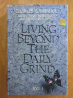 Charles R. Swindoll - Living Beyond the Daily Grind