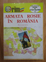 Constantin Hlihor - Armata rosie in Romania. Documente