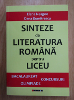 Elena Neagoe - Sinteze de literatura romana pentru liceu