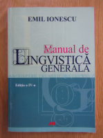 Emil Ionescu - Manual de lingvistica generala