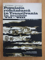 Eugenia Zaharia - Populatia romaneasca in Transilvania in secolele VII-VIII