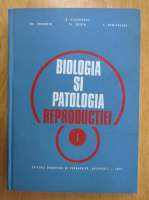Gh. Drugociu - Biologia si patologia reproductiei (volumul 1)