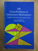 Heinrich Dorrie - 100 Great Problems of Elementary Mathematics. Their History and Solution