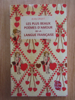 Jean Orizet - Les plus beaux poemes d'amour de la langue francaise