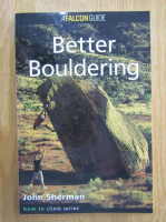 John Sherman - Better Bouldering