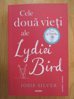 Anticariat: Josie Silver - Cele doua vieti ale Lydiei Bird