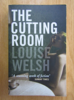 Louise Welsh - The Cuttin Room