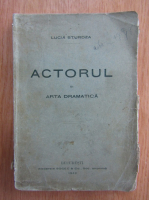 Lucia Sturdza - Actorul si arta dramatica