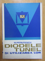 M. Patrutescu - Diodele tunel si utilizarea lor