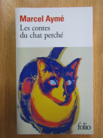 Marcel Ayme - Les contes du chat perche