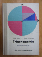 Anticariat: Marius Stoka, Eugen Margaritescu - Trigonometrie. Manual pentru anul II licee