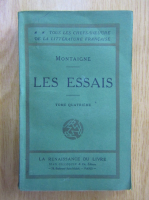 Michel de Montaigne - Les essais (volumul 4)