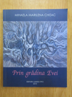 Mihaela Marilena Chitac - Prin gradina Evei