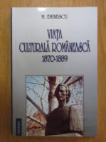 Mihai Eminescu - Viata culturala romaneasca 1870-1889