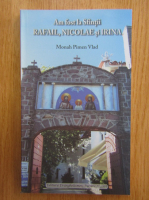 Pimen Vlad - Am fost la Sfintii Rafail, Nicolae si Irina