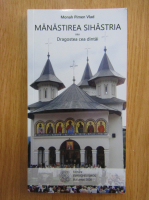 Pimen Vlad - Manastirea Sihastria sau Dragostea cea dintai