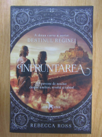 Rebecca Ross - Destinul reginei, volumul 2. Infruntarea