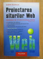 Sabin Buraga - Proiectarea siturilor Web. Design si functionalitate (contine CD)