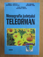 Stan V. Cristea - Monografia judetului Teleorman