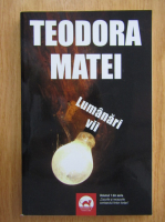 Anticariat: Teodora Matei - Lumanari vii (volumul 1)