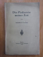 Adalbert Czerny - Die Padiatrie meiner Zeit