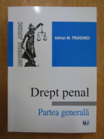 Anticariat: Adrian M. Truichici - Drept penal