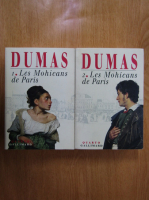 Alexandre Dumas - Les Mohicans de Paris (2 volume)