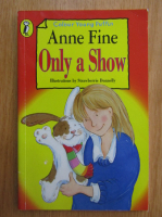 Anne Fine - Only a Show