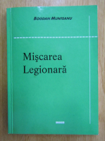 Bogdan Munteanu - Miscarea Legionara