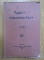 Buletinul Comisiei istorice a Romaniei (volumul 13)