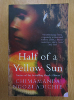 Anticariat: Chimamanda Ngozi Adichie - Half of a Yellow Sun
