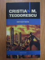 Cristian M. Teodorescu - Senzoriada