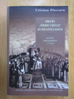 Cristian Ploscaru - Originile Partidei Nationale din Principatele Romane (volumul 1)