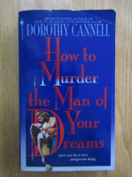 Dorothy Cannell - How to Murder the Man of Your Dreams