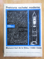 Doru Todericiu - Preistoria rachetei moderne. Manuscrisul de la Sibiu