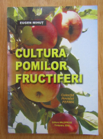 Eugen Mihut - Cultura pomilor fructiferi