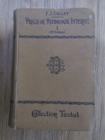 F. J. Collet - Precis de pathologie interne (volumul 1, 1920)